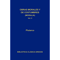 Obras morales y de costumbres (Moralia) II: Sobre la fortuna. Sobre la virtud y el vicio. (Biblioteca Clásica Gredos nº…
